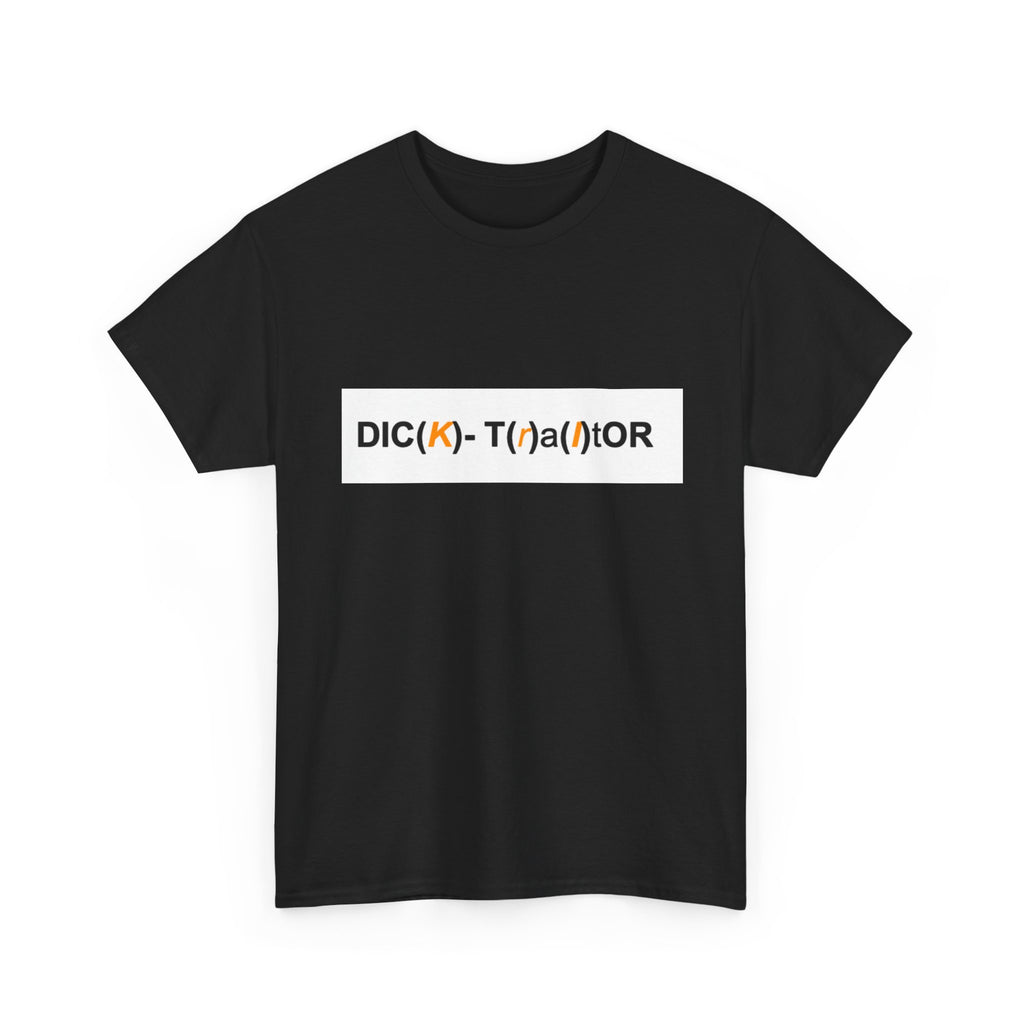 T-Shirt — 'DIC(K)-T(r)a(i)TOR' Wordplay Graphic Tee