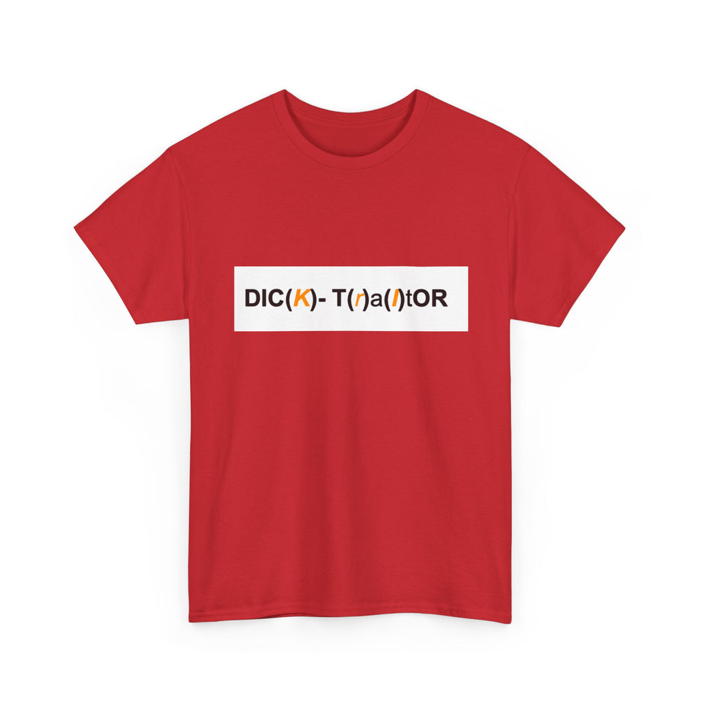 T-Shirt — 'DIC(K)-T(r)a(i)TOR' Wordplay Graphic Tee
