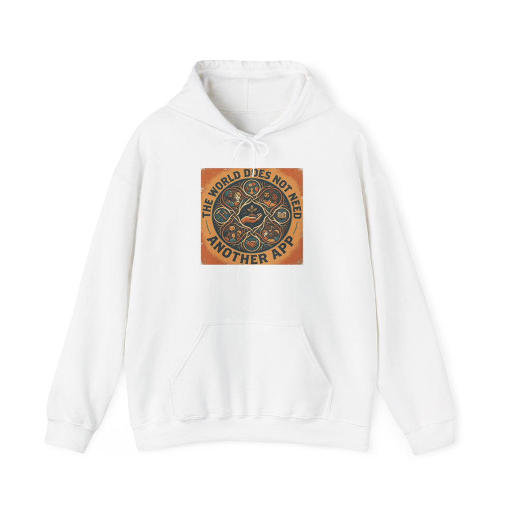 Hoodie — "The World Does Not Need Another App" Retro Mandala Graphic