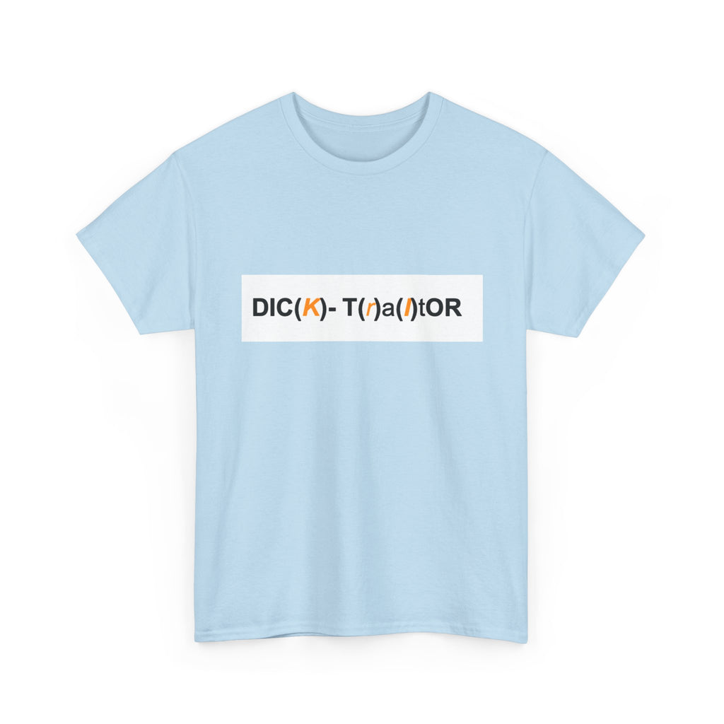 T-Shirt — 'DIC(K)-T(r)a(i)TOR' Wordplay Graphic Tee