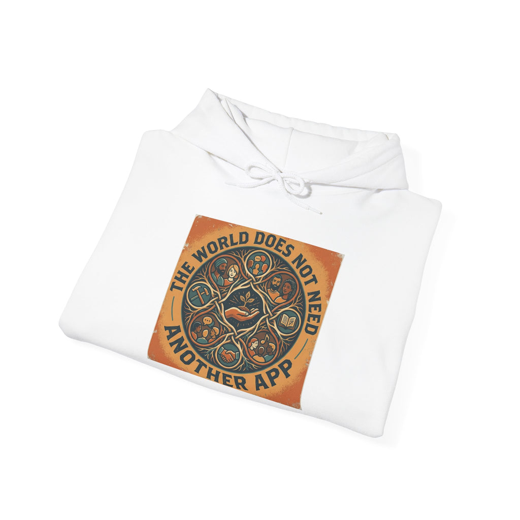 Hoodie — "The World Does Not Need Another App" Retro Mandala Graphic