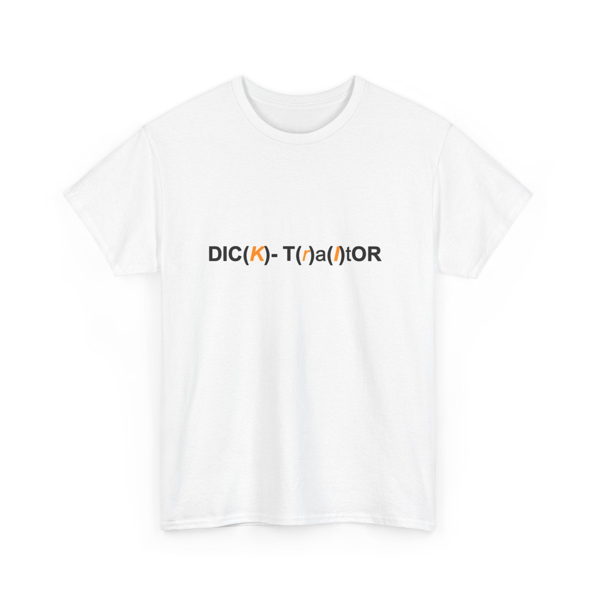 T-Shirt — 'DIC(K)-T(r)a(i)TOR' Wordplay Graphic Tee